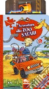 Avventura allo zoo safari. Ediz. a colori. Con gadget libro