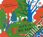 Dov'è la mia mamma? Ediz. a colori libro