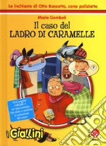 Il caso del ladro di caramelle. Le inchieste di Otto Bassotto, cane poliziotto libro