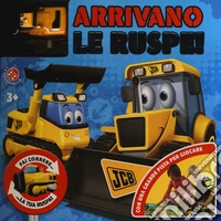 Arrivano le ruspe! Ediz. a colori. Con gadget libro