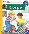 Scopriamo il nostro corpo. Ediz. a spirale libro di Rübel Doris