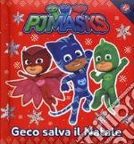 Geco salva il Natale. Pj Masks. Ediz. a colori libro