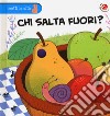 Chi salta fuori? Ediz. a colori libro