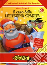 Il caso della letterina sparita. L'inchiesta di Natale di Otto Bassotto. Ediz. a colori libro