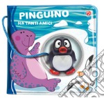 Pinguino ha tanti amici. Ediz. a colori libro