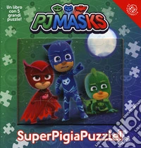 SuperPigiaPuzzle! Pj Masks. Ediz. a colori libro