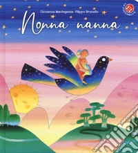 Nonna nanna. Ediz. a colori libro
