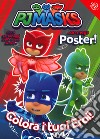 Colora i tuoi eroi! Pj Masks. Ediz. a colori. Con poster libro