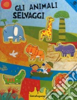 Gli animali selvaggi. Ediz. a colori. Con gadget libro