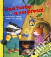 Una festa a sorpresa! Ediz. a colori libro