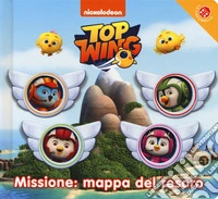 Missione: mappa del tesoro. Top Wing. Ediz. a colori libro