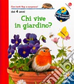 Chi vive in giardino? Ediz. a colori libro