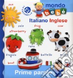 Prime parole italiano inglese. Ediz. a colori libro