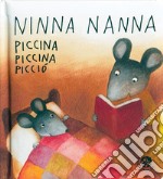 Ninnananna piccina piccina picciò. Ediz. a colori libro