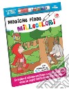 Magiche fiabe millecolori. Ediz. a colori. Con gadget libro di Clima Gabriele Gomboli Agnese