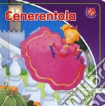 Cenerentola. Ediz. a colori libro