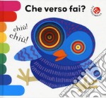 Che verso fai? Ediz. deluxe libro