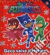 Geco salva il Natale. Pj Masks. Ediz. a colori libro