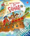 Sulla nave dei pirati. Ediz. a colori libro