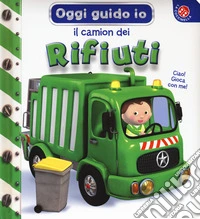 Il camion. Oggi guido io. Ediz. a colori libro