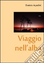 Viaggio nell'alba