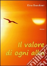 Il valore di ogni alba libro