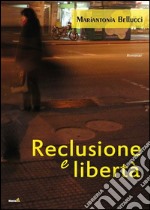 Reclusione e libertà libro