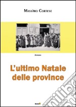 L'ultimo Natale delle province