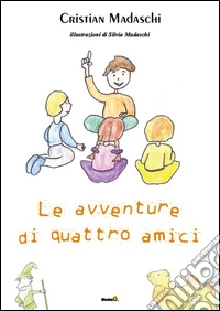 Le avventure di quattro amici libro