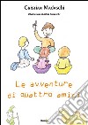 Le avventure di quattro amici libro