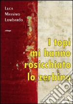 I topi mi hanno rosicchiato lo zerbino libro