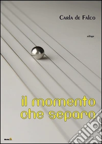 Il momento che separa