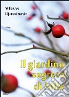 Il giardino segreto di Mile libro