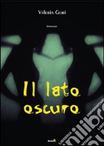 Il lato oscuro libro