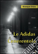 Le Adidas di Cenerentola libro