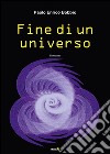 Fine di un universo libro