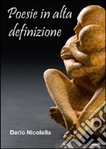 Poesie in alta definizione libro