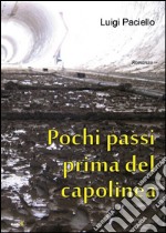 Pochi passi prima del capolinea