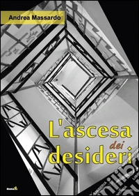 L'ascesa dei desideri