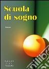 Scuola di sogno libro