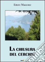 La chiusura del cerchio libro