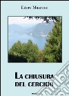 La chiusura del cerchio libro di Mazzone Ettore