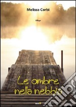 Le ombre nella nebbia libro