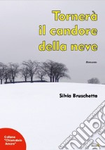 Tornerà il candore della neve libro