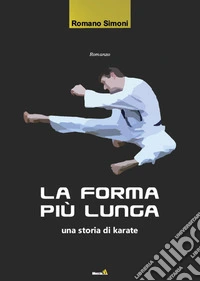 La forma più lunga. (Una storia di Karate)
