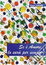 Se è amore, lo sarà per sempre libro