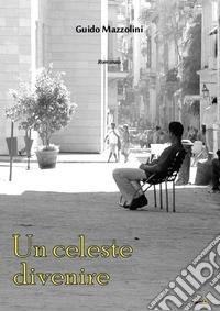 Un celeste divenire