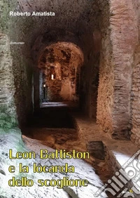 Leon Battiston e la Locanda dello Scoglione libro