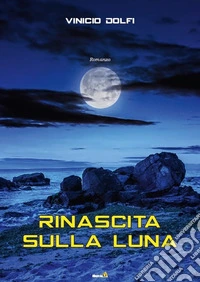 Rinascita sulla Luna