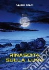 Rinascita sulla Luna libro